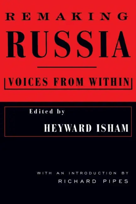 Buy Remaking Russia (English, Heyward Isham | Richard Pipes) — BookShops.in