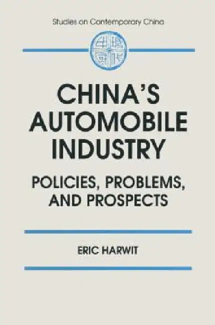 Buy China's Automobile Industry (English, Eric Harwit) — BookShops.in