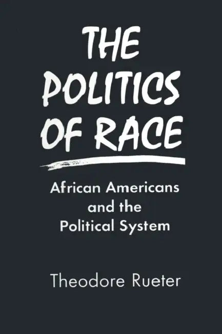 Buy The Politics of Race (English, Ted Rueter) — BookShops.in