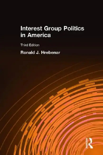 Buy Interest Group Politics in America (English, Ronald J. Hrebenar | Ruth K. Scott) — BookShops.in