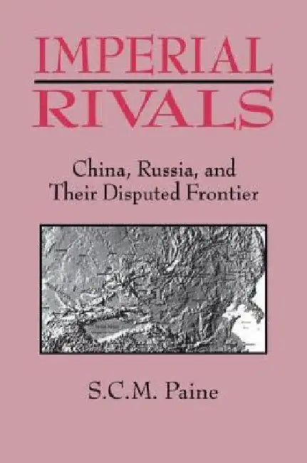 Buy Imperial Rivals (English, Sarah C. M. Paine) — BookShops.in