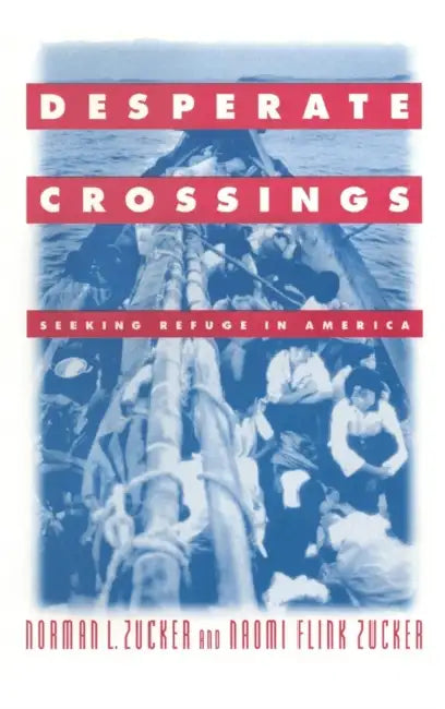Buy Desperate Crossings (English, Norman L. Zucker | Naomi Flint Zucker) — BookShops.in