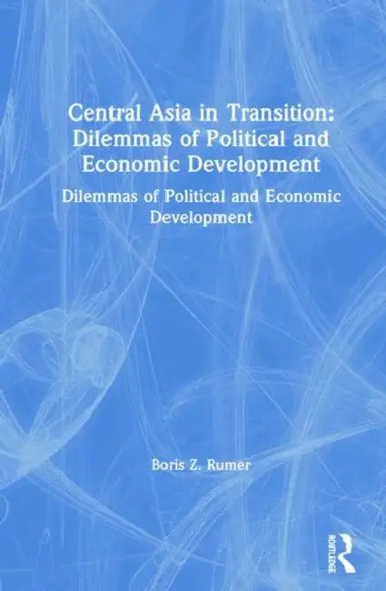 Buy Central Asia in Transition (English, Boris Z. Rumer) — BookShops.in