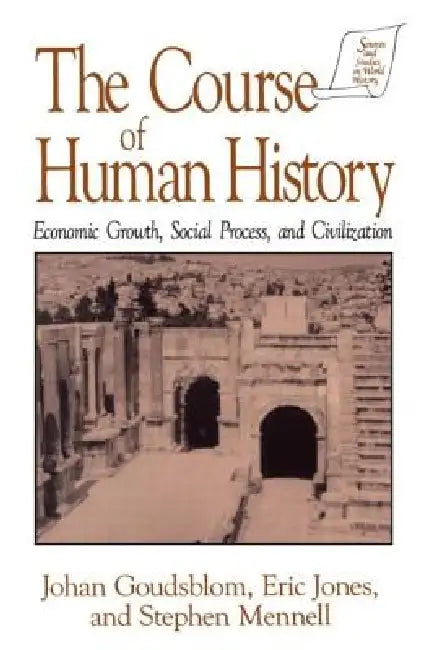 Buy The Course of Human History (English, Johan Goudsblom | David M. Jones | Stephen Mennell) — BookShops.in