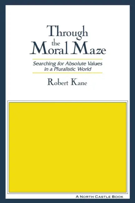 Buy Through the Moral Maze (English, Robert Kane) — BookShops.in