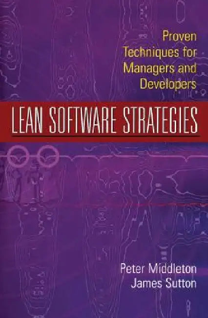 Buy Lean Software Strategies | by Peter Middleton | James Sutton | Productivity Press | by Peter Middleton | James Sutton | Productivity Press | by Peter Middleton | James Sutton | Productivity Press | by Peter Middleton | James Sutton | Productivity Press | by Peter Middleton | James Sutton | Productivity Press | by Peter Middleton | James Sutton | Productivity Press | by Peter Middleton | James Sutton | Productivity Press | by Peter Middleton | James Sutton | Productivity Press | by Peter Middleto — BookShops.in