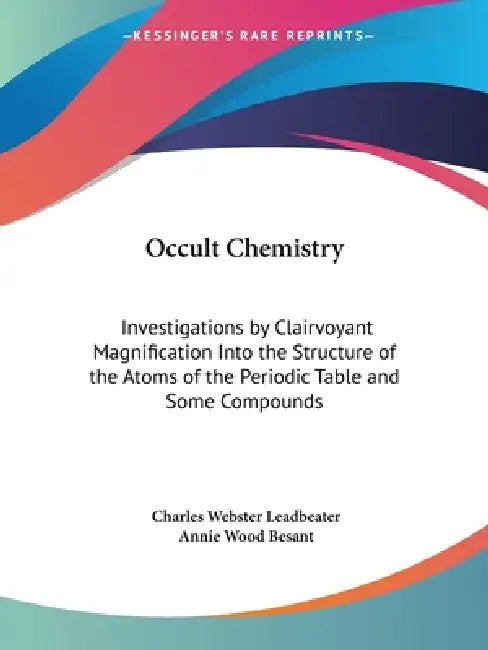 Buy Occult Chemistry (English, Charles Webster Leadbeater | Annie Wood Besant) — BookShops.in