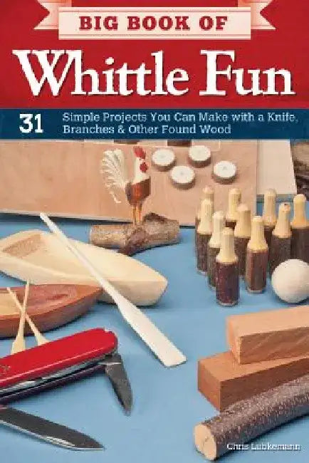 Big Book of Whittle Fun (English, Chris Lubkemann)