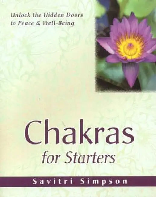 Buy Chakras for Starters by Savitri Simpson | Crystal Clarity Pubs | English | Paperback | 2002 — BookShops.in