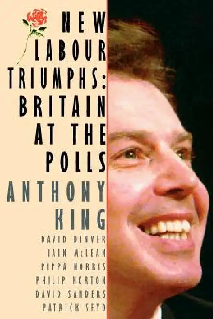 Buy New Labour Triumphs (English, Anthony King | Iain McLean | Philip Norton) — BookShops.in
