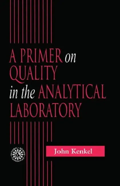 A Primer on Quality in the Analytical Laboratory (English, Kenkel John)