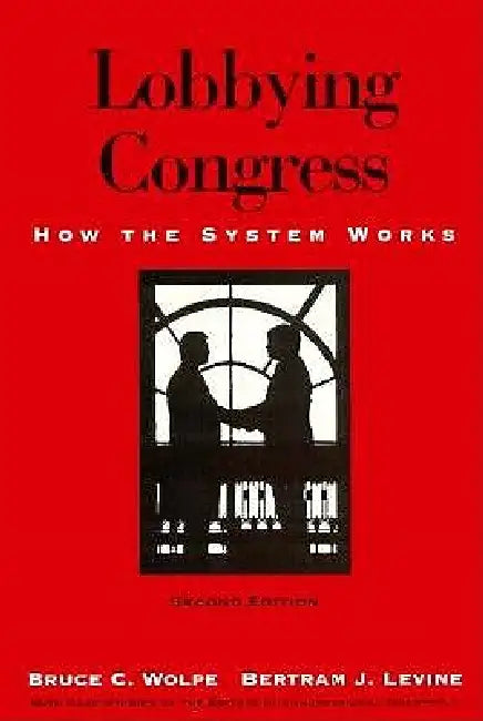 Buy Lobbying Congress (English, Bruce C. Wolpe | Bertram J. Levine) — BookShops.in