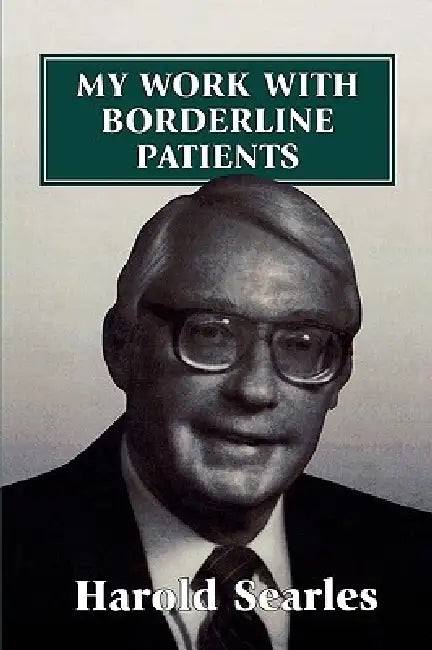 Buy My Work With Borderline Patients (English, Harold F. Searles) — BookShops.in