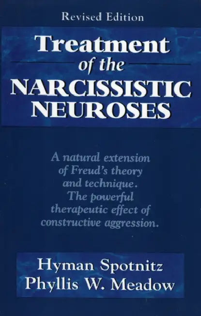Buy Treatment of the Narcissistic Neuroses (English, Hyman Spotnitz | Phyllis W. Meadow) — BookShops.in