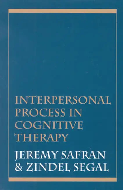 Buy Interpersonal Process in Cognitive Therapy (English, Jeremy Safran | Zindel V. Segal) — BookShops.in