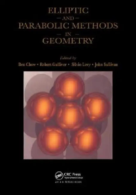 Buy Elliptic and Parabolic Methods in Geometry (English, Ben Chow | Robert Gulliver | Silvio Levy) — BookShops.in