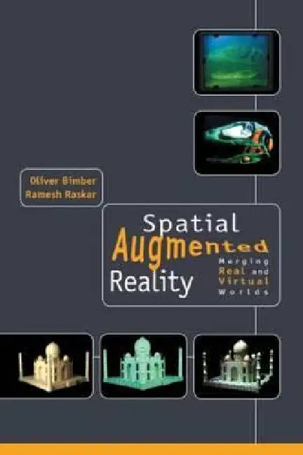 Buy Spatial Augmented Reality (English, Oliver Bimber | Ramesh Raskar) — BookShops.in