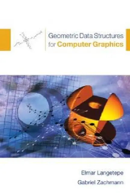 Buy Geometric Data Structures for Computer Graphics | by Elmar Langetepe | Gabriel Zachmann | A K Peters/CRC Press | by Elmar Langetepe | Gabriel Zachmann | A K Peters/CRC Press | by Elmar Langetepe | Gabriel Zachmann | A K Peters/CRC Press | by Elmar Langetepe | Gabriel Zachmann | A K Peters/CRC Press | by Elmar Langetepe | Gabriel Zachmann | A K Peters/CRC Press | by Elmar Langetepe | Gabriel Zachmann | A K Peters/CRC Press | by Elmar Langetepe | Gabriel Zachmann | A K Peters/CRC Press | by Elmar  — BookShops.in