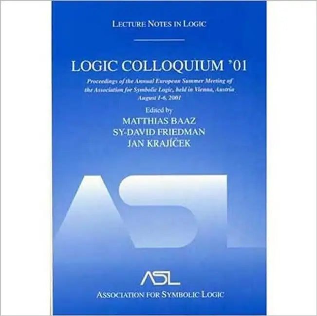 Buy Logic Colloquium '01 (English, Matthias Baaz | Friedman Sy D. | Krajicek Jan) — BookShops.in