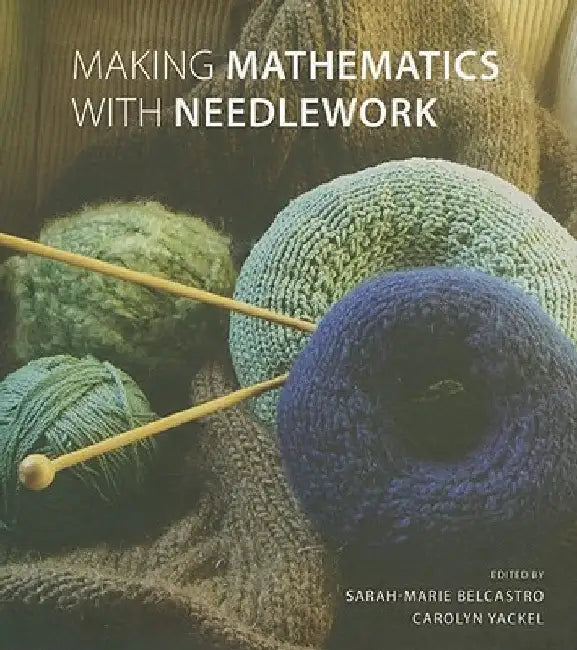 Making Mathematics with Needlework (English, Sarah-Marie Belcastro | Carolyn Yackel)