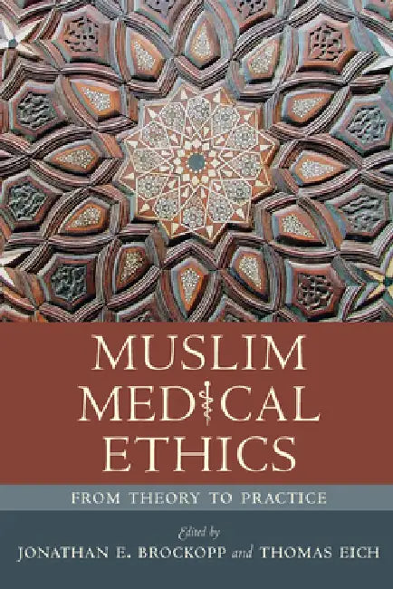 Buy Muslim Medical Ethics (English, Jonathan E. Brockopp | Thomas Eich) — BookShops.in