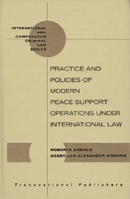 Buy Practice and Policies of Modern Peace Support Operations Under International Law (English, Geert-Jan Knoops | Roberta Arnold) — BookShops.in