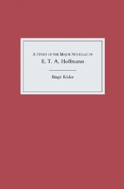Buy A Study of the Major Novellas of E.T.A. Hoffmann (English, Birgit Röder) — BookShops.in