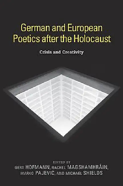 Buy German and European Poetics After the Holocaust (English, Gert Hofmann | Rachel Magshamhráin | Marko Pajevic) — BookShops.in