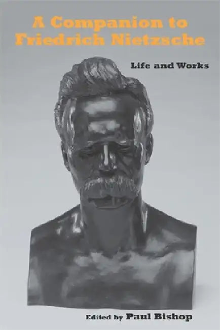 Buy A Companion to Friedrich Nietzsche (English, Paul Bishop | Adrian del Caro | Alan Schrift) — BookShops.in