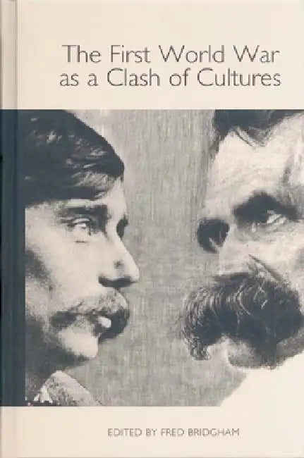 Buy The First World War as a Clash of Cultures (English, Fred Bridgham | Andreas Huether | Fred Bridgham) — BookShops.in
