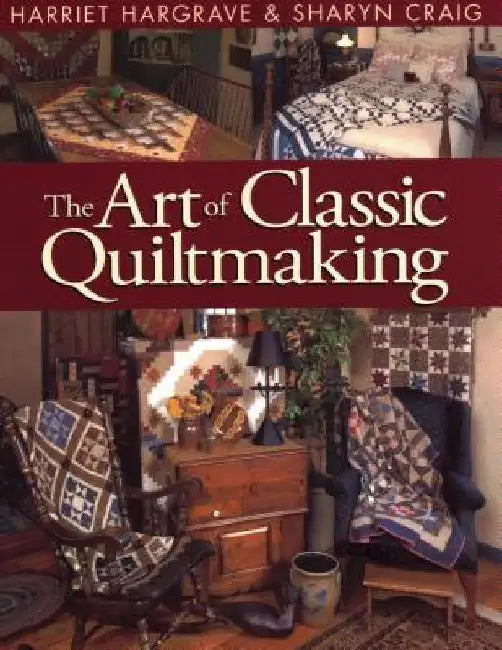 Buy Art of Classic Quiltmaking (English, Hariett Hargrave) — BookShops.in