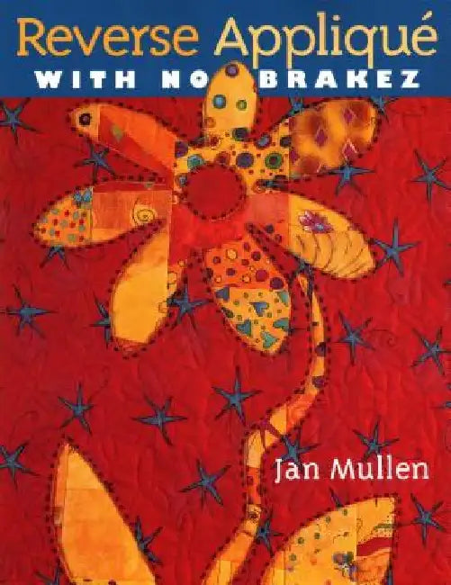 Buy Reverse Applique with No Brakez (English, Jan Mullen) — BookShops.in