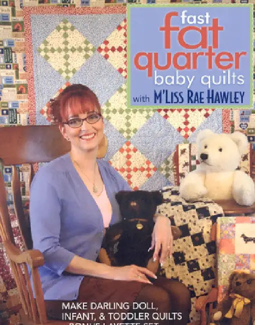 Buy Fast, Fat Quarter Baby Quilts with m'Liss Rae Hawley (English, M'Liss Rae Hawley) — BookShops.in