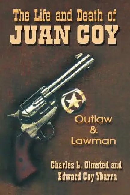 Buy The Life and Death of Juan Coy (English, Charles L. Olmsted | Edward Coy Ybarra) — BookShops.in