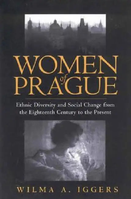 Women of Prague (English, Wilma Abeles Iggers)
