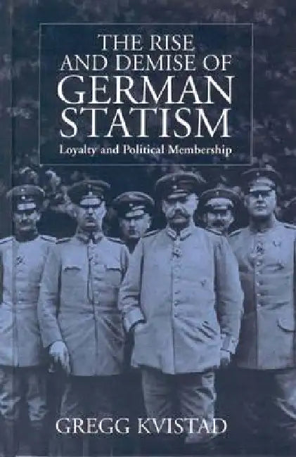 Buy The Rise and Demise of German Statism (English, Gregg Kvistad) — BookShops.in