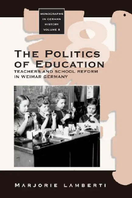 Buy The Politics of Education (English, Marjorie Lamberti) — BookShops.in