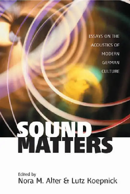 Sound Matters (English, Nora M. Alter | Lutz Koepnick)