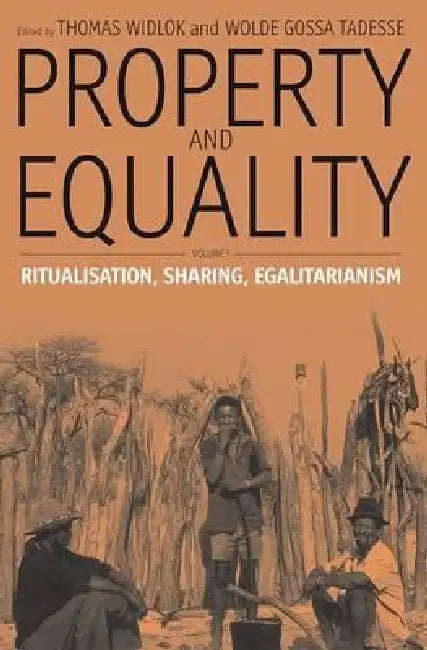 Property and Equality (English, Thomas Widlok | Wolde Gossa Tadesse)