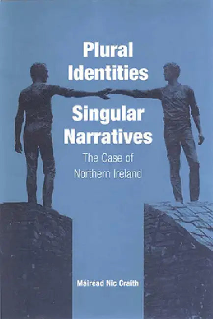 Plural Identities - Singular Narratives (English, Máiréad Nic Craith)