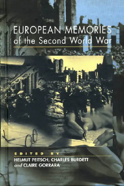 Buy European Memories of the Second World War (English, Helmut Peitsch | Charles Burdett | Claire Gorrara) — BookShops.in