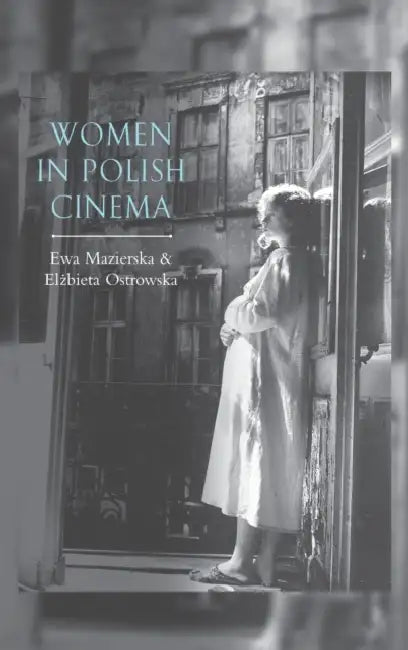 Buy Women in Polish Cinema (English, Ewa Mazierska | Elzbieta Ostrowska) — BookShops.in
