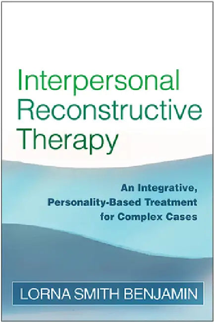 Interpersonal Reconstructive Therapy (English, Lorna Smith Benjamin)