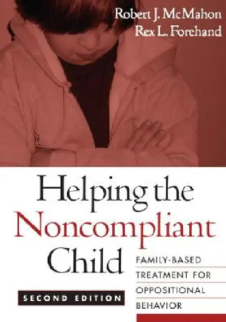 Helping the Noncompliant Child (English, Robert J. McMahon | Rex L. Forehand)