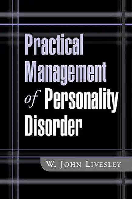 Practical Management of Personality Disorder (English, W. John Livesley)