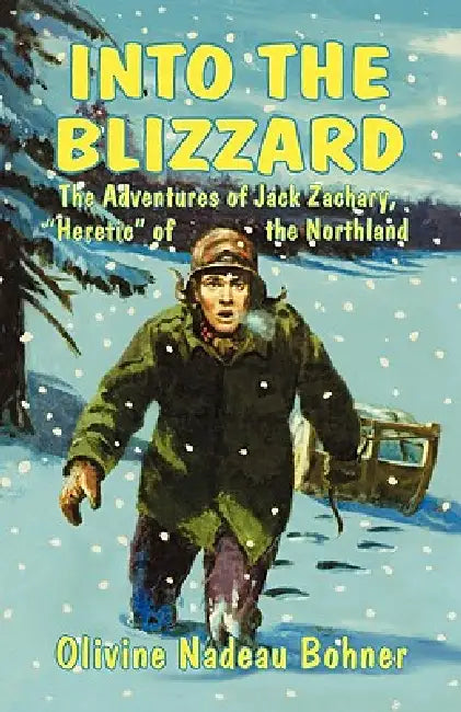Into the Blizzard (English, J. H. Zachary | Olivine Nadeau Bohner)