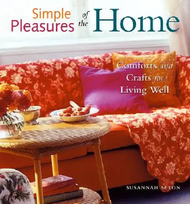 Buy Simple Pleasures of the Home (English, Susannah Seton) — BookShops.in