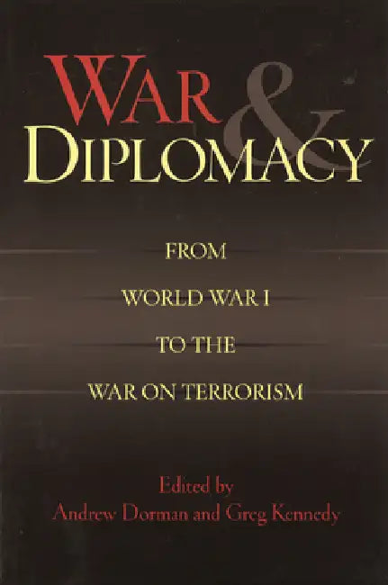 Buy War & Diplomacy (English, Andrew Dorman | Greg Kennedy) — BookShops.in