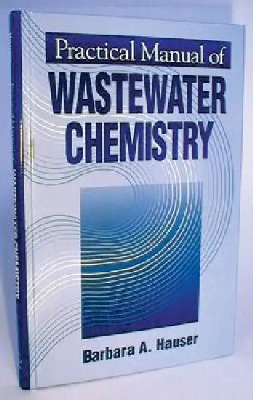 Practical Manual of Wastewater Chemistry by Barbara Hauser | CRC Press view 2