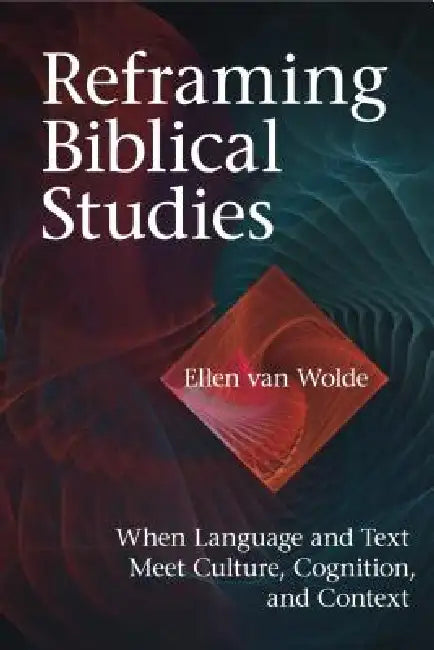 Buy Reframing Biblical Studies (English, Ellen Van Wolde) — BookShops.in